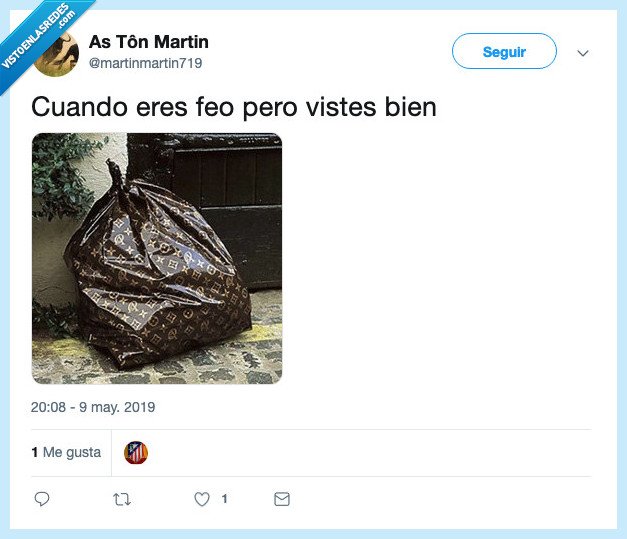 feo,vistes,bien,ropa,basura,louis vuitton