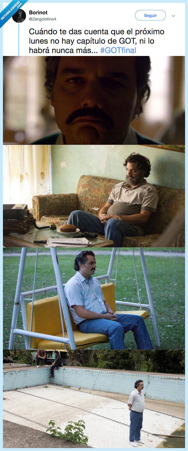 got,vacio existencial,lunes,próximo