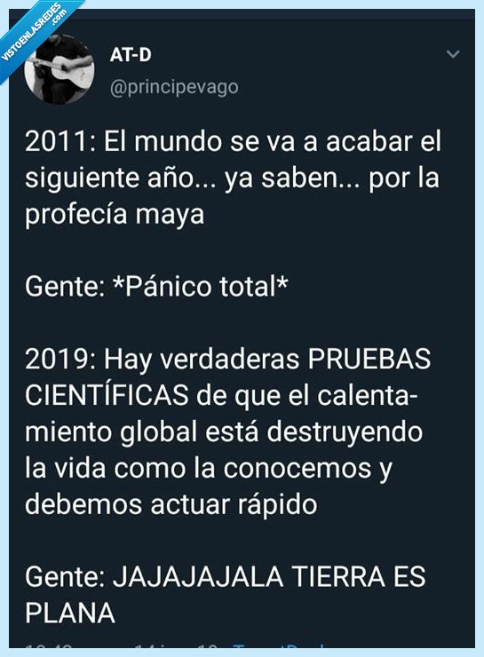 Mayas,fin del mundo,calentamiento global,tierra plana,principevago
