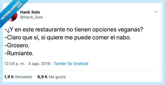 camarero,pro veganos,rumiante,grosero