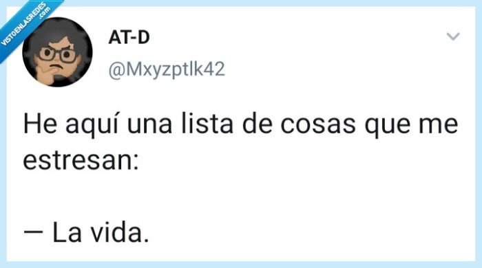 Estrés,la vida,Mxyzptlk42
