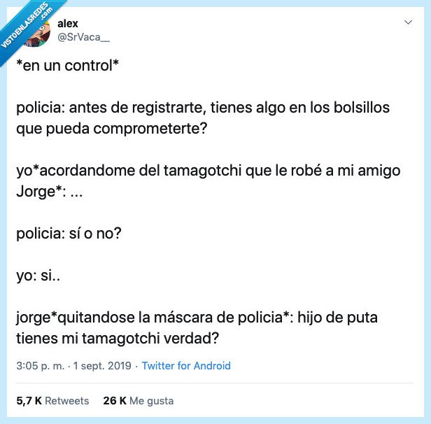 control,tamagotchi,tamagochi,jorge,robar,policia,descubrir,careta,mascara