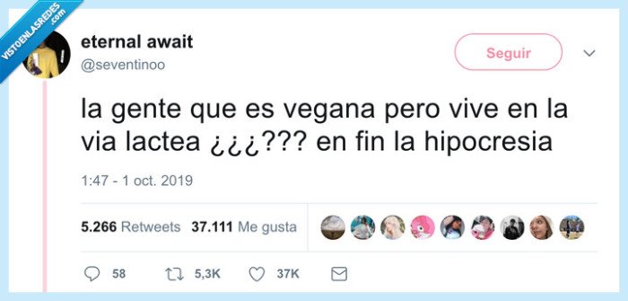 veganos,vía láctea,hipocresía,humor