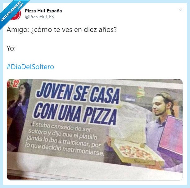 soltero,pizza,amor,situación,boda,twitter,pizza hut