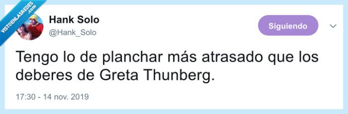 deberes,planchar,greta thunberg