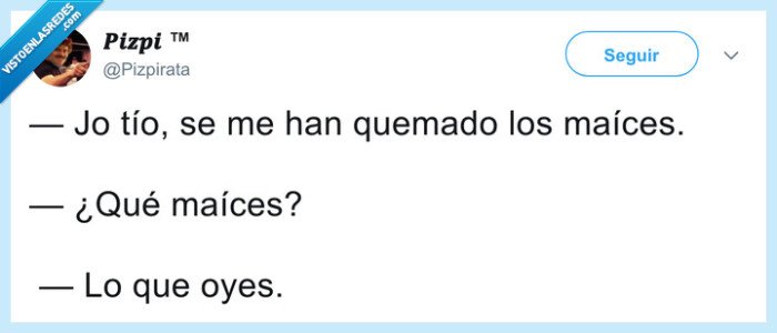 maices,maiz,que me dices