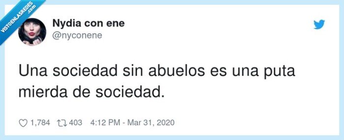 sociedad,abuelos,mierda,puta,Una,sin
