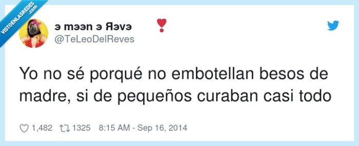 embotellan,pequeños,porqué,curaban,madre,besos