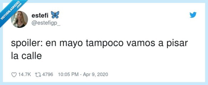 spoiler,tampoco,vamos,pisar,calle,mayo,confinamiento