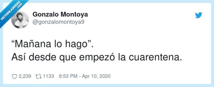 cuarentena,mañana lo hago,empezó,desde