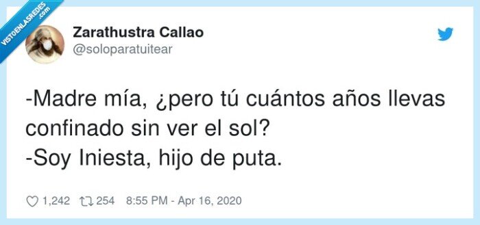 confinado,cuántos,iniesta,llevas,madre mía