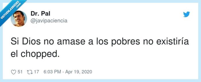 existiría,chopped,pobres,amase,dios