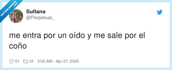 entrar,oído,salir,ni caso