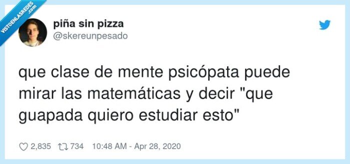 matemáticas,psicópata,estudiar,guapada,clase