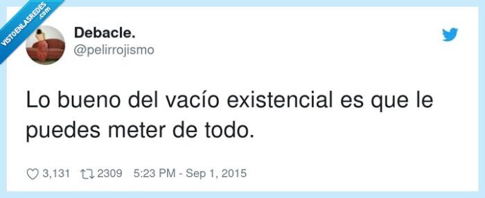 vacío existencial,meter,todo