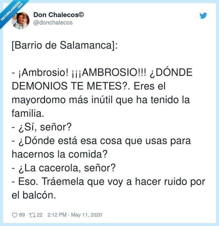 barrio salamanca,cacerola,tráemela,mayordomo,ambrosio,demonios