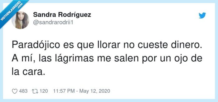paradójico,lágrimas,llorar,costar,dinero