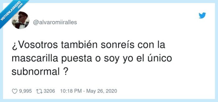 mascarilla,subnormal,vosotros,también,sonreís,puesta