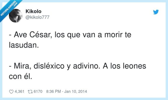 disléxico,sudar,césar,adivino,leones,morir