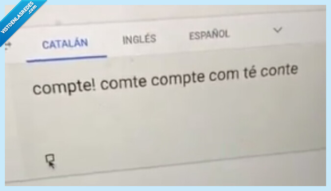 601679 - La última moda son estos tontos vídeos del traductor de Google pronunciando palabras que suenan igual en otros idiomas