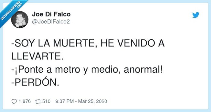 llevarte,muerte,coronavirus,perdón,metro y medio