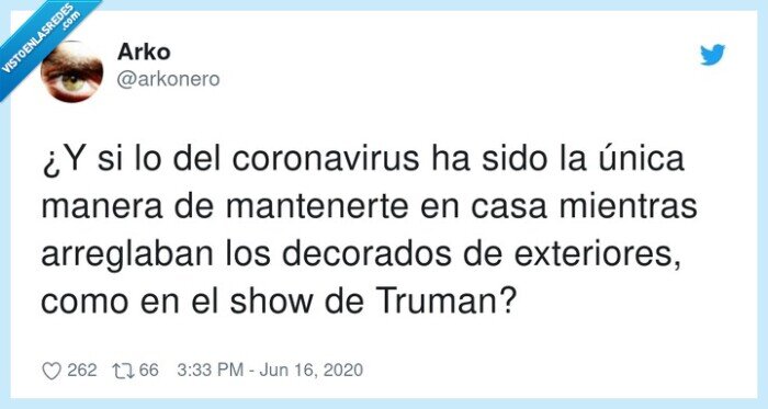 coronavirus,exteriores,mantenerte,arreglaban,decorados,show de truman