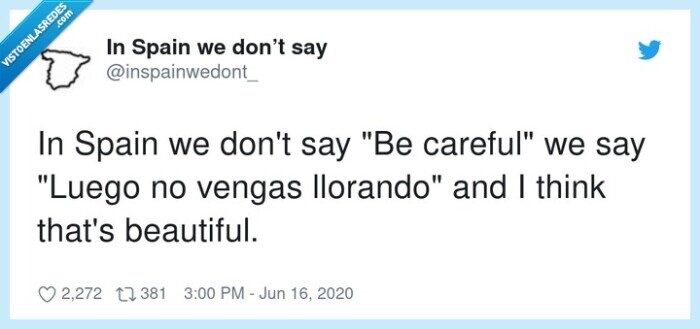 beautiful,llorar,careful,vengas,spain