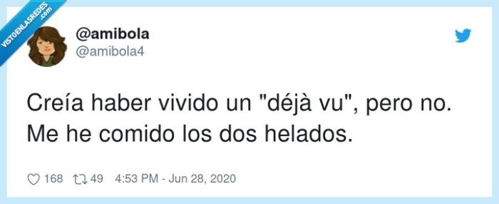 helados,creer,vivir,déjà vu,comer