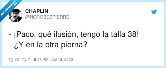 ilusión,pierna,paco,tengo,talla,38