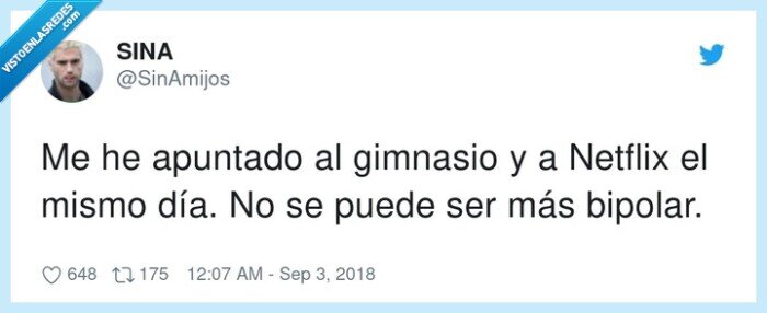 apuntado,gimnasio,netflix,bipolar,mismo,puede