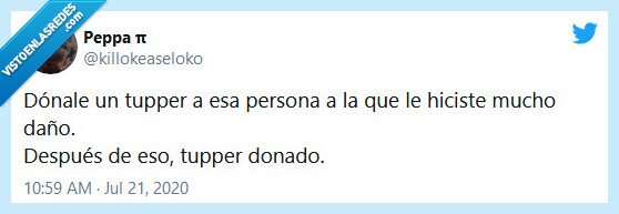 tupper,dono,perdonar,enfado,daño