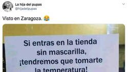 Enlace a Este cartel de una tienda de Zaragoza se hace viral por la peculiar manera en cómo obligan a los clientes a ponerse la mascarilla