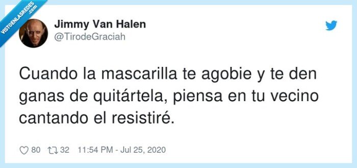 mascarilla,agobio,vecino,resistir&eacute;.