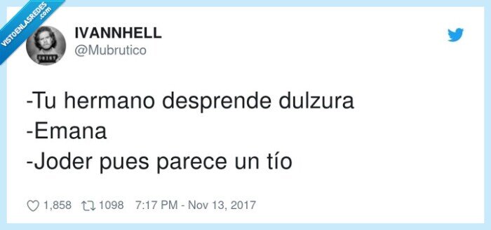 desprende,hermano,dulzura,emana,hermana