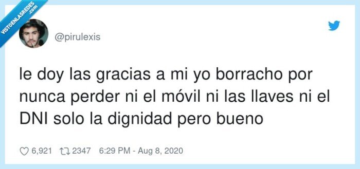 dignidad,borracho,gracias,perder,móvil,llaves