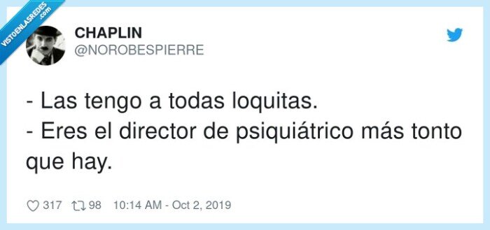 psiqui&aacute;trico,loquitas,director,todas,tonto