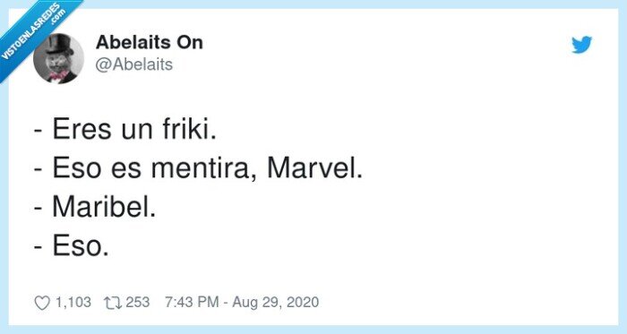 mentira,maribel,marvel,friki