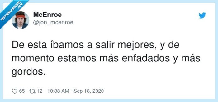 enfadados,mejores,íbamos,momento,estamos,gordos