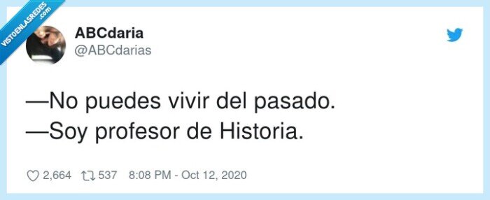 historia,profesor,vivir,pasado