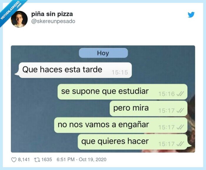 estudiar,tarde,engañar,quedar