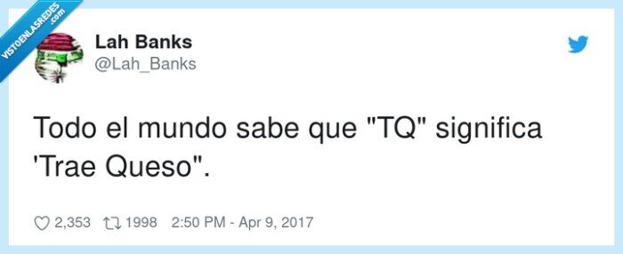 tq,trae,queso,iniciales