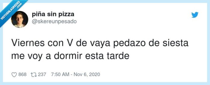 viernes,pedazo,siesta,dormir,tarde