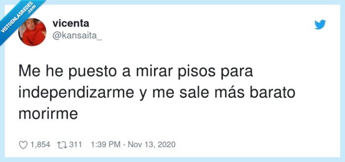 independizarme,morirme,barato,pisos,needmoney