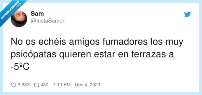 psicópatas,fumadores,terrazas,amigos