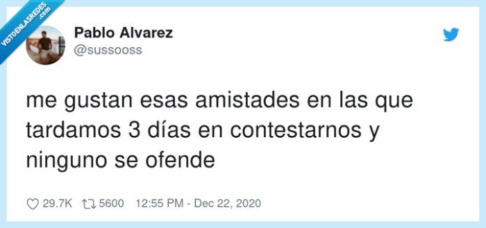 contestar,amistades,tardar,ofenderse