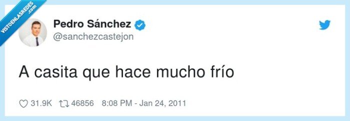 casita,mucho frío,pedro sánchez