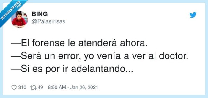 adelantar,atender,forense,error,doctor