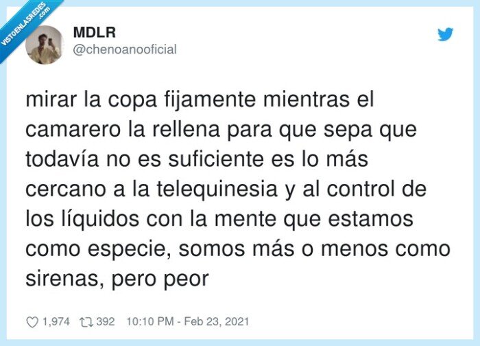 telequinesia,suficiente,líquidos,fijamente,copa,servir,camarero