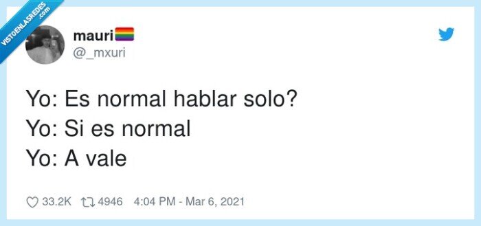 normal,hablar solo,vale