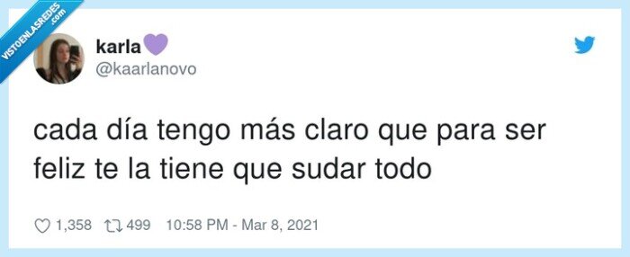 tengo claro,feliz,sudar